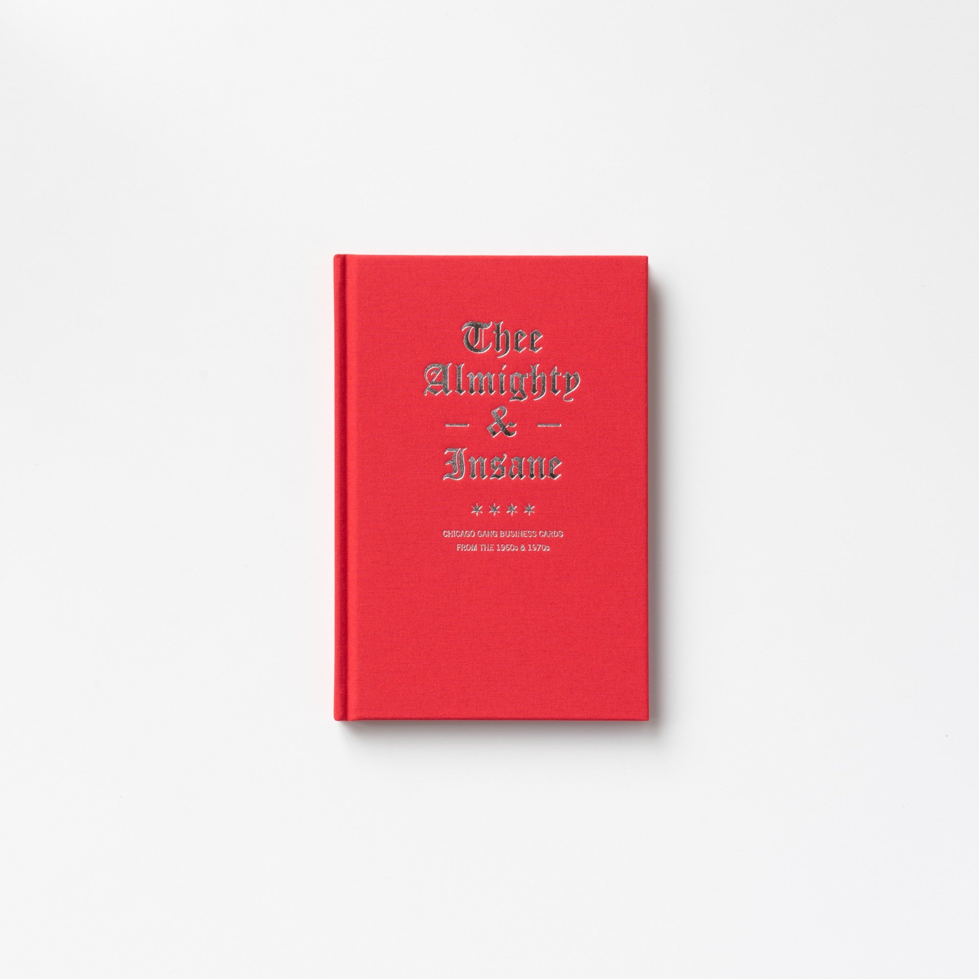 Thee Almighty & Insane シカゴ　ギャング名刺集 Thee Almighty & Insane: Chicago Gand Business Cards From The 1960s