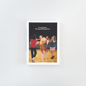 Yvonne Rainer - Moving And Being Moved