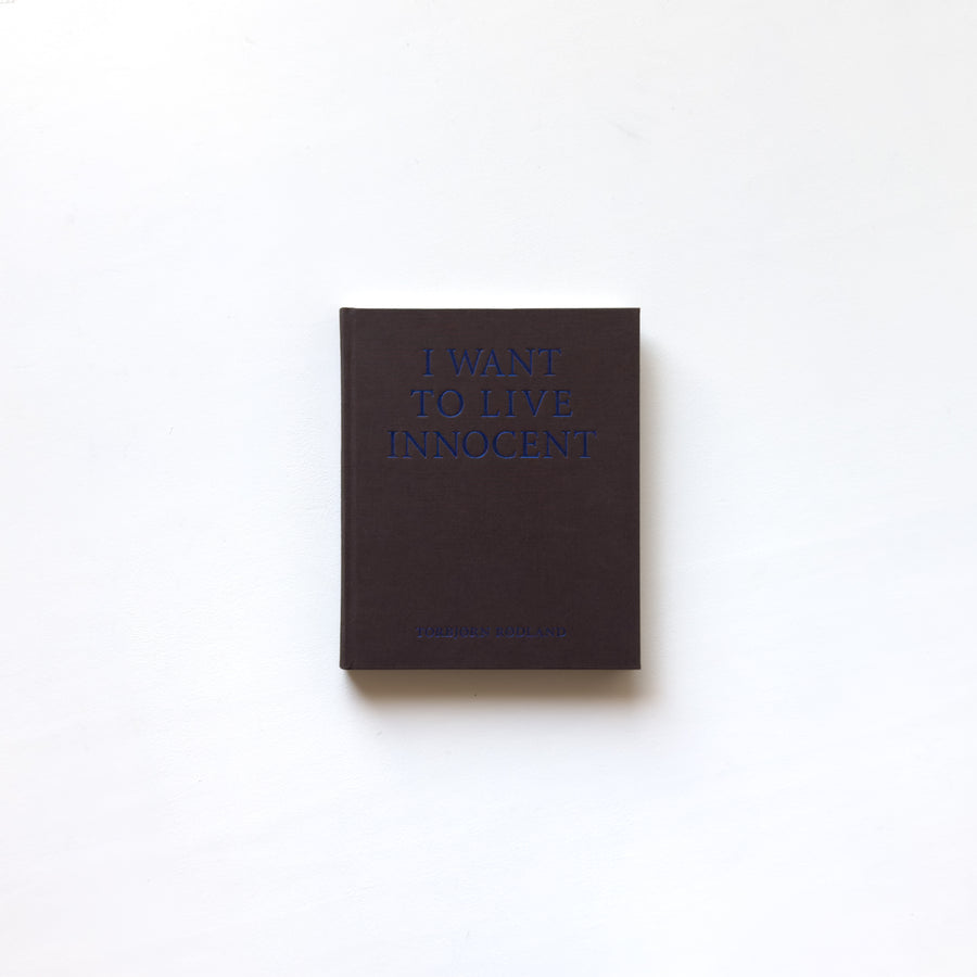 I Want To Live Innocent by Torbjørn Rødland