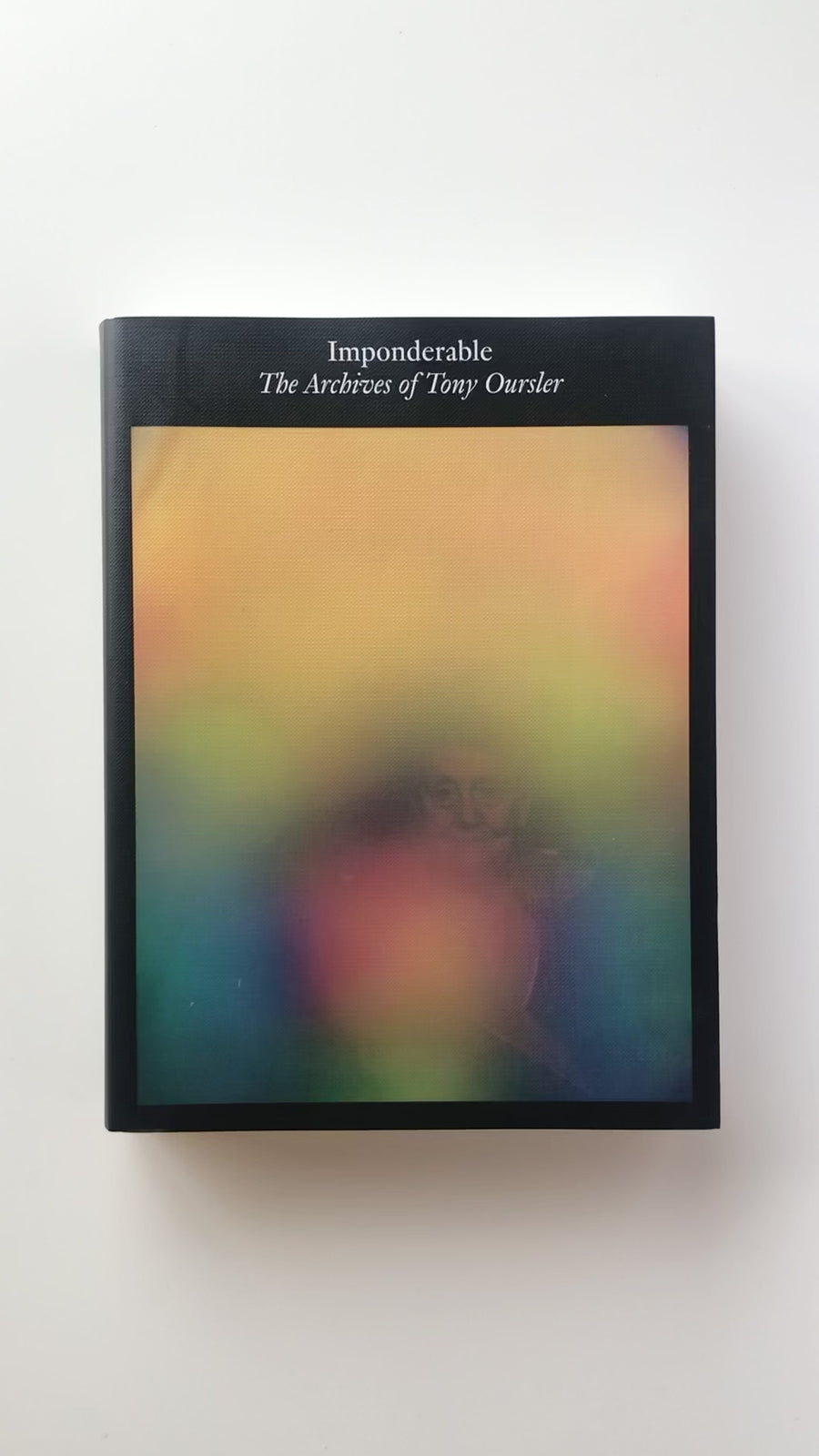 <tc>Imponderable: The Archives of Tony Oursler</tc>