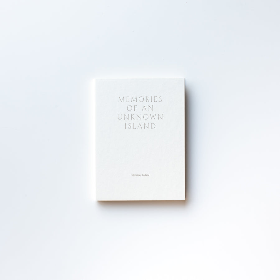 (With Print) Memories of an Unknown Island by Véronique Rolland