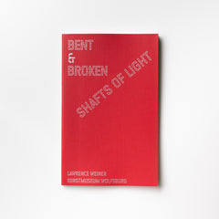 Bent & Broken Shafts of Light by Lawrence Weiner