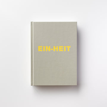 EIN-HEIT (U-NI-TY) by Michael Schmidt