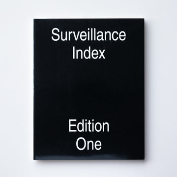 Surveillance Index Edition One by Mark Ghuneim