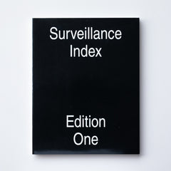 Surveillance Index Edition One by Mark Ghuneim