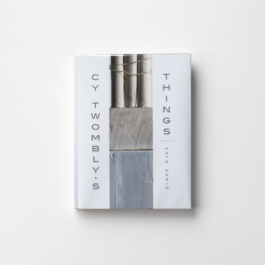 Cy Twombly's Things by Kate Nesin